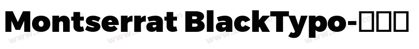 Montserrat BlackTypo字体转换